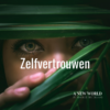 Cursus Zelfvertrouwen A New World by Maurice Sijstermans